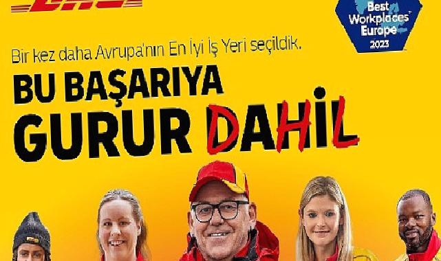 DHL Express, Üst Üste Üçüncü Kez “Avrupa’nın En İyi İşyeri” Seçildi