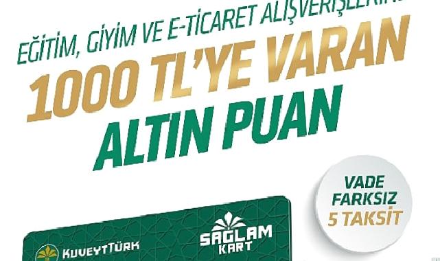 Kuveyt Türk’ten Okula Dönüş Kampanyası: 1000 TL’ye varan Altın Puan hediye