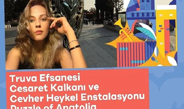 “Puzzle Of Anatolia”, Kadim Anadolu’nun Unutulmaz Efsanelerini Birleştiriyor
