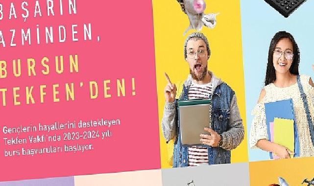 Tekfen Vakfı’nın Burs Programı için Başvurular Başlıyor