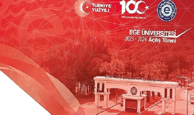 Ege Üniversitesi Akademik Yıl Açılış Töreni 20 Ekim’de