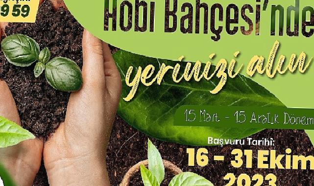 Hobi Bahçeleri için Ön Talep Başvuruları Başladı