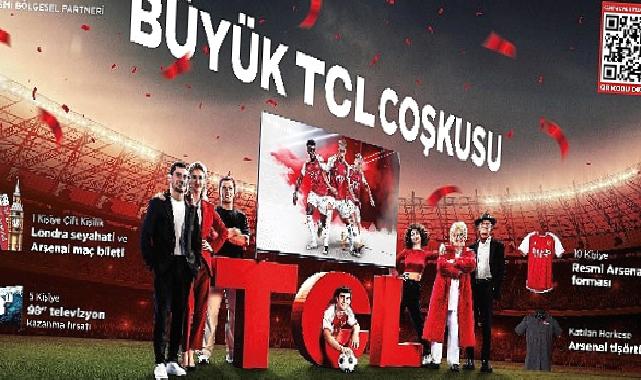 Büyük TCL Coşkusu Kampanyasına Başladı