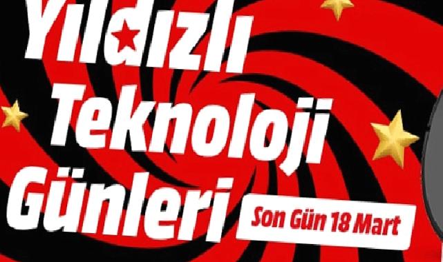 MediaMarkt’ın Yıldızlı Teknoloji Günleri Kampanyası Başladı