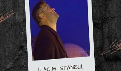 Lokman Akyılmaz’ın Yeni Şarkısı ‘İlacım İstanbul’ Dinleyicilerle Buluştu